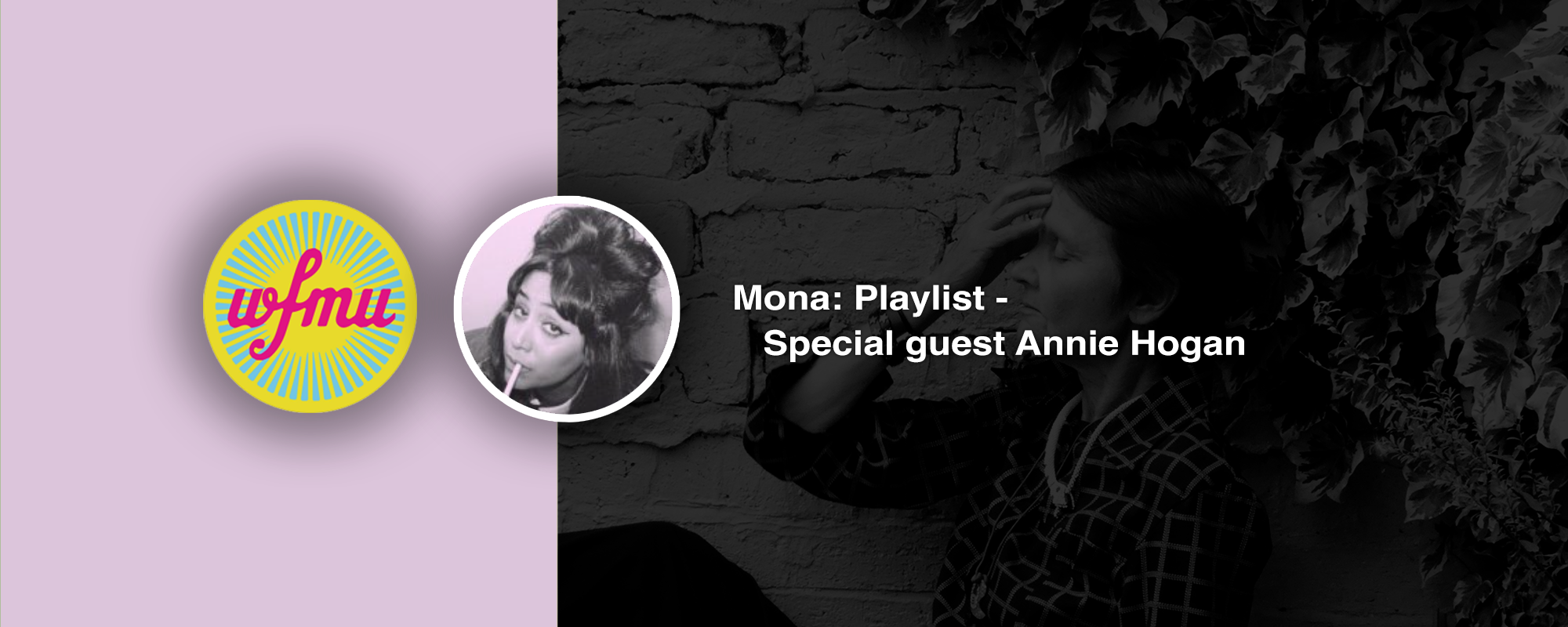 Annie Hogan – Special guest on Mona